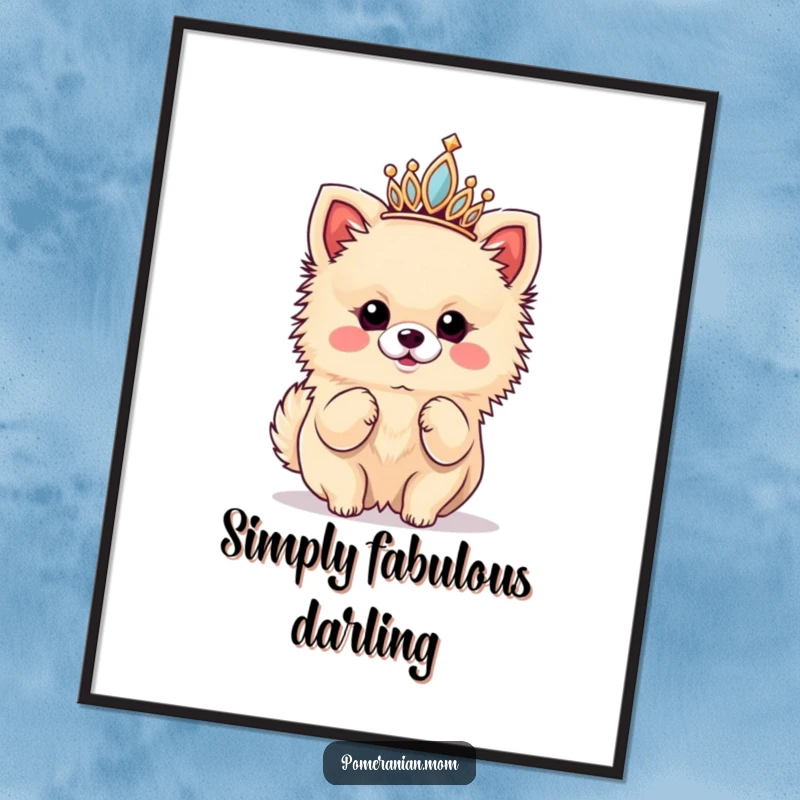 Funny digital art print of a kawaii Pomeranian wearing a tiny tiara and striking a diva pose, ready for instant download.