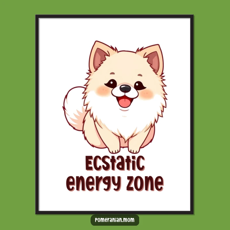 Funny Pomeranian Smile Poster: Ecstatic Dog Art, Hilarious & Cute Wall Decor