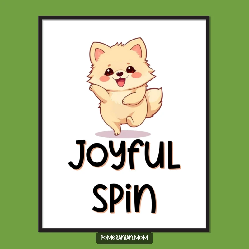 Funny Pomeranian Poster: Joyous Twirling Dog Art Gift