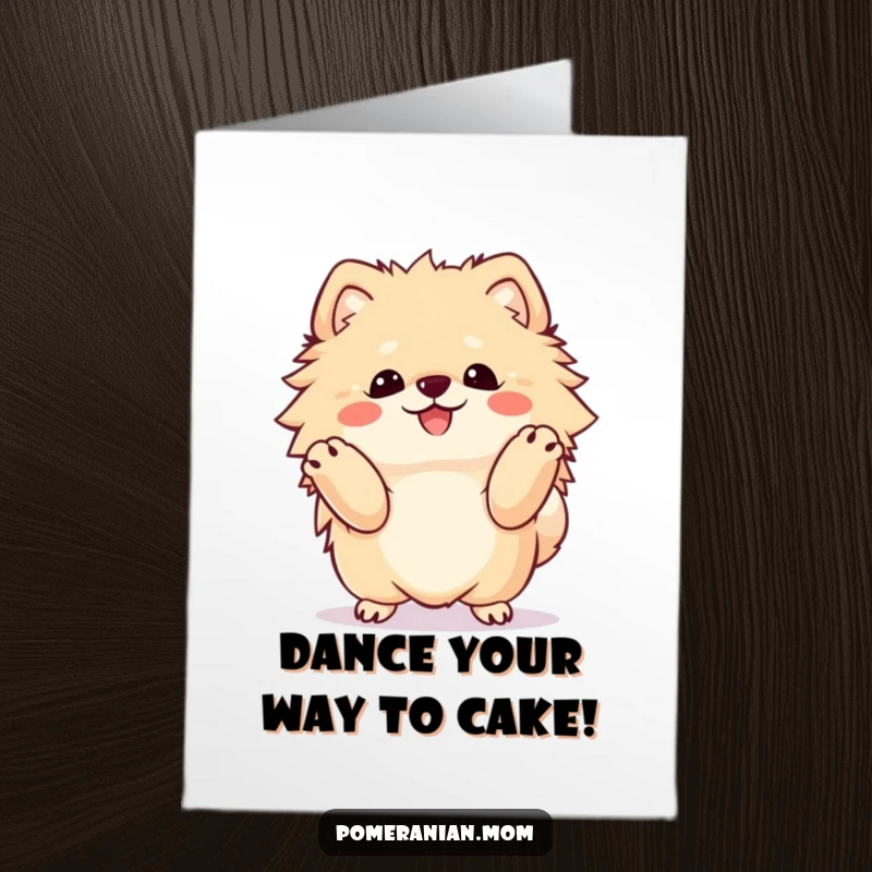 Funny Free Printable Birthday Card: A fluffy Kawaii Pomeranian does an adorable happy dance, lifting its front paws with glee.