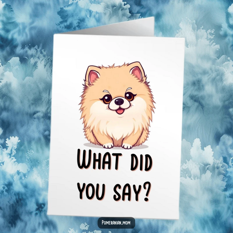 Funny Free Printable Birthday Card: Kawaii Pomeranian with a charmingly curious head tilt, pondering the celebration.