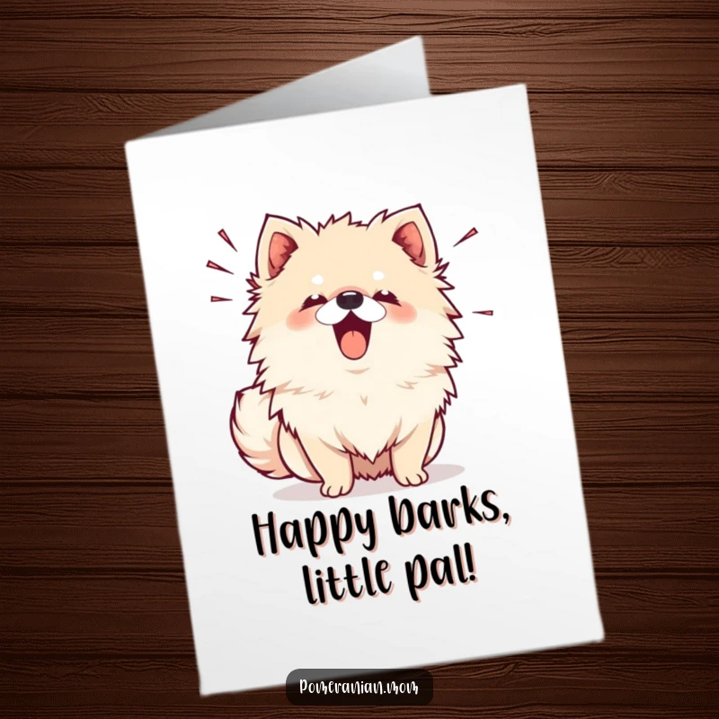 Free Printable Birthday Card: A Kawaii Pomeranian is enthusiastically barking, with tiny sound lines emanating from its mouth.