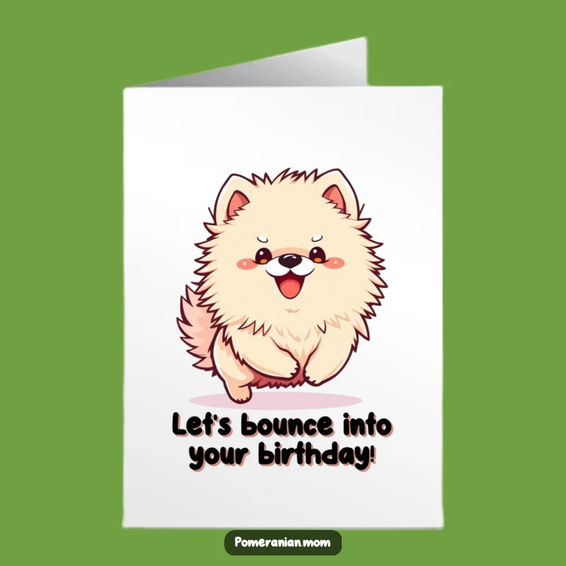 Free Printable Kawaii Pomeranian Birthday Card: Playful Bounce Funny Downloadable Gift