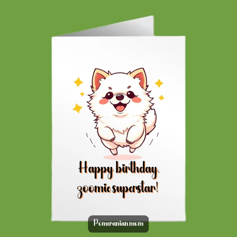 Free Printable Birthday Card: Zoomie Pomeranian - Funny Dog Downloadable Gift