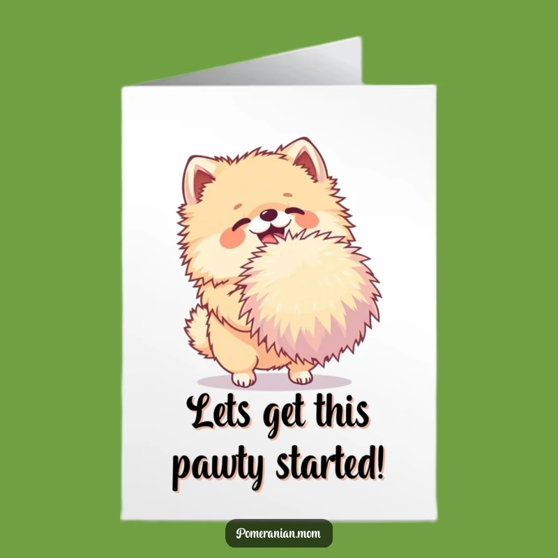 Free Printable Birthday Card: Pom-Pom Pomeranian, Funny Downloadable Gift