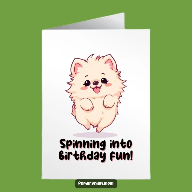 Free Printable Pomeranian Birthday Card - Spin of Joy Downloadable Fun