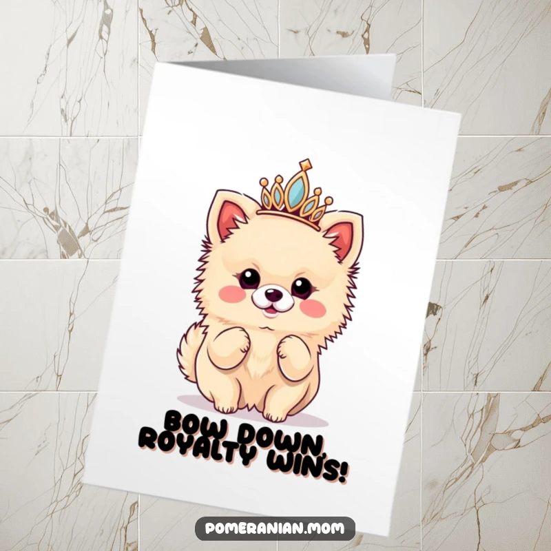 Funny Free Printable Congratulations Card: Kawaii Pomeranian in a tiara, posing like a diva, celebrating success.