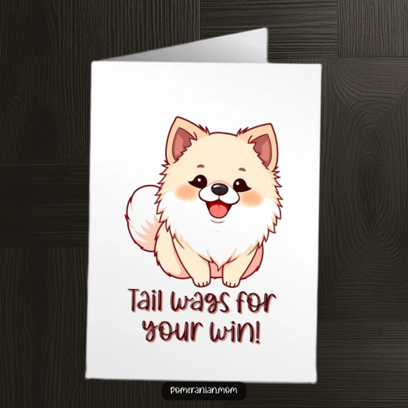Funny Free Printable congratulations card depicting a Pomeranian with an ecstatic smile and wagging tail, pure downloadable happiness.