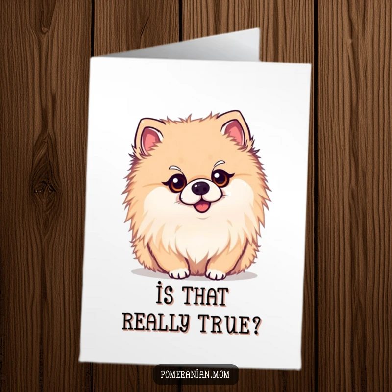 Funny Free Printable Congrats Card: Kawaii Pomeranian with an inquisitive head tilt, celebrating your success.