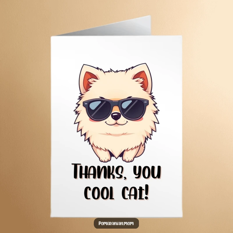 Funny Free Printable Thank You Card: A kawaii Pomeranian sports tiny sunglasses and a cool wink, offering stylish thanks.