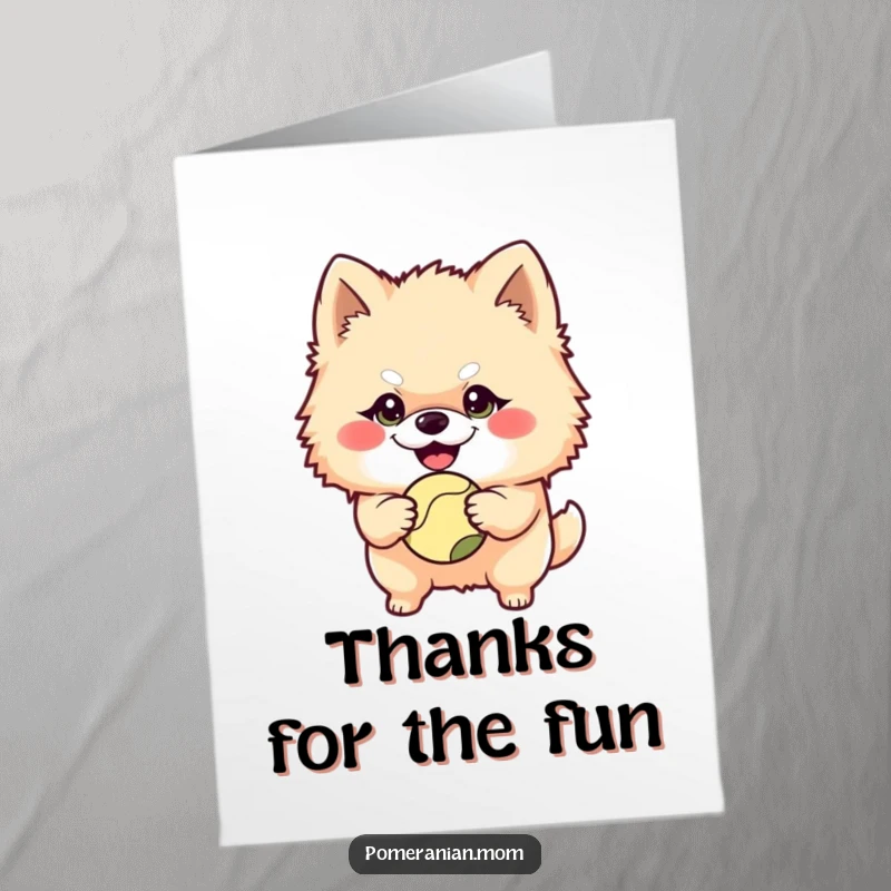 Funny Free Printable Thank You Card of a mischievous Pomeranian holding a ball, offering thanks with a playful wink.