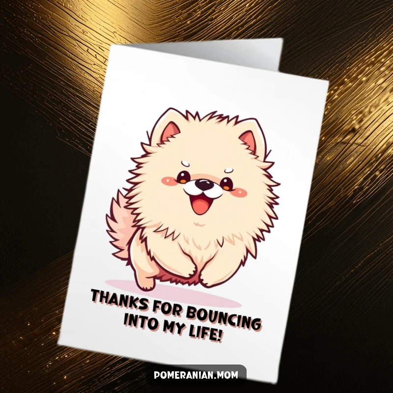 Funny Free Printable Thank You Card: A kawaii Pomeranian puppy full of excited bounce, ready to play and say thanks.
