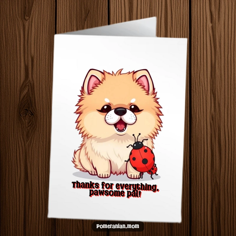 Funny Free Printable Thank You Card featuring a kawaii Pomeranian looking proud after a brave (and tiny) encounter with a ladybug.