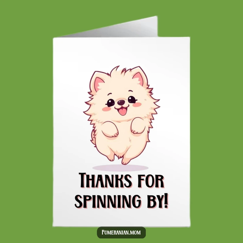 Free Printable Pomeranian Thank You Card - Spinning Gratitude Downloadable