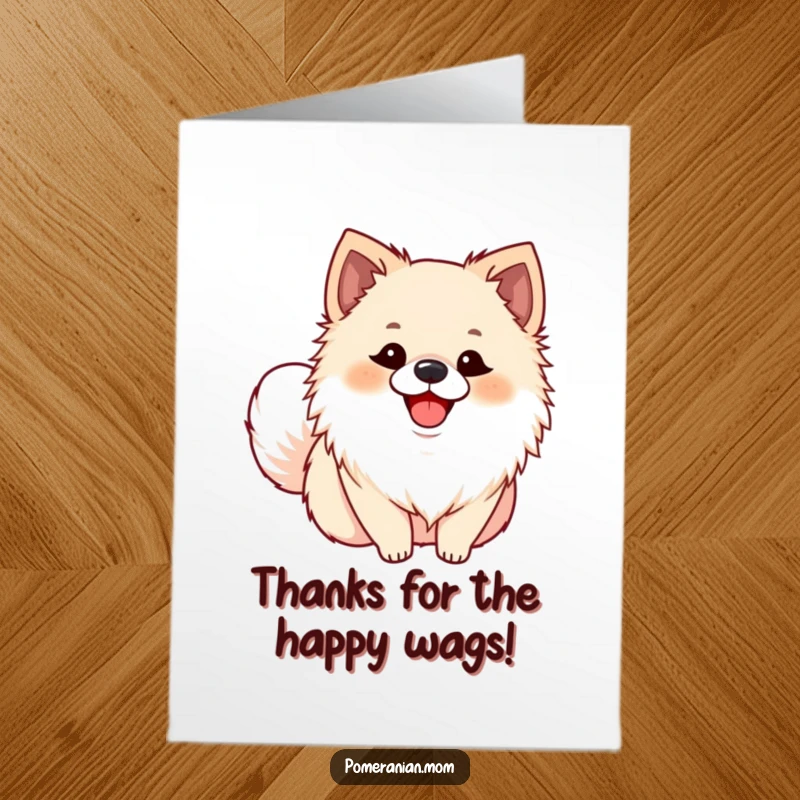 Funny Free Printable thank you card showing a Pomeranian with an ecstatic smile and wagging tail, a downloadable image of pure joy.